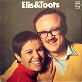 ELIS REGINA & TOOTS THIELEMANS / Elis & Toots